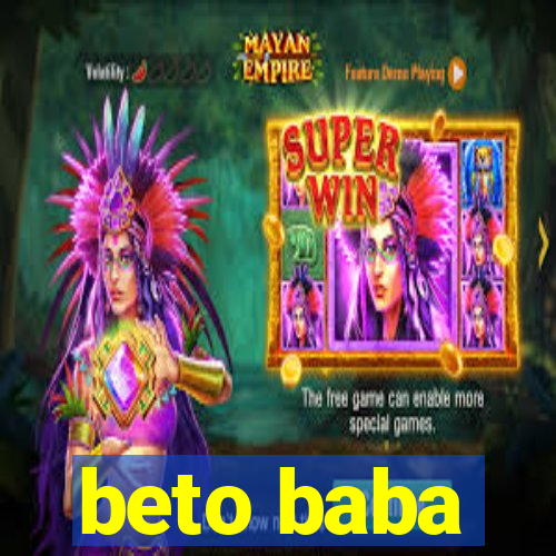 beto baba